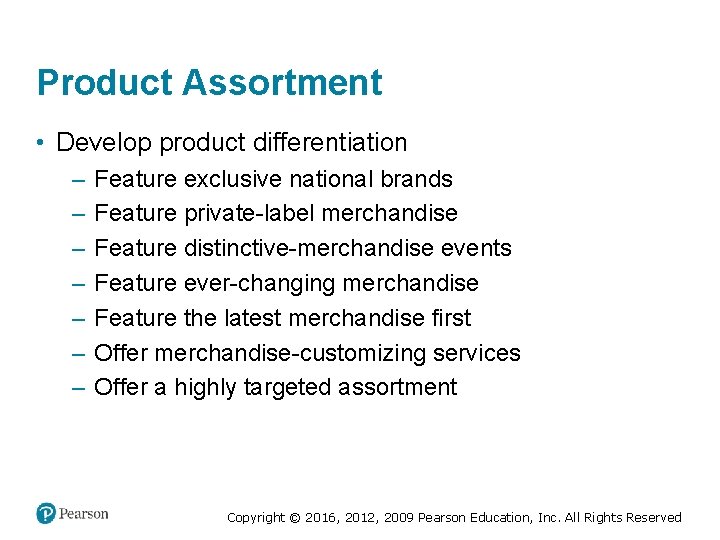 Product Assortment • Develop product differentiation ‒ ‒ ‒ ‒ Feature exclusive national brands