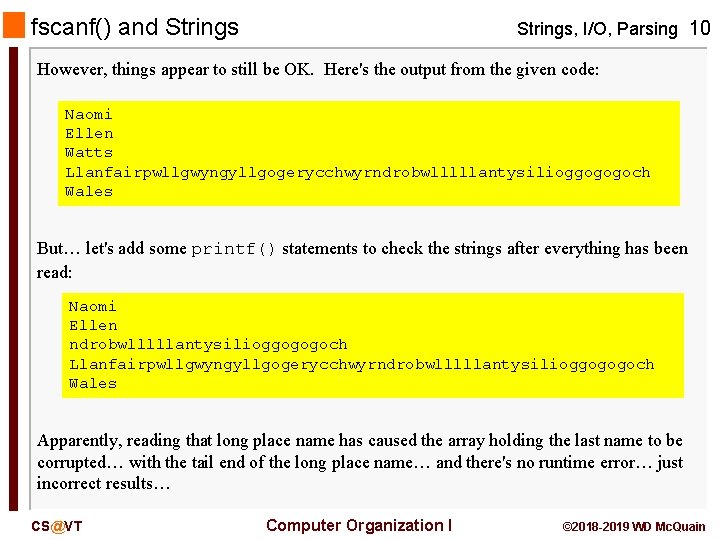 fscanf() and Strings, I/O, Parsing 10 However, things appear to still be OK. Here's