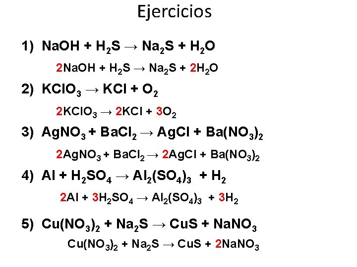 Ejercicios 1) Na. OH + H 2 S → Na 2 S + H