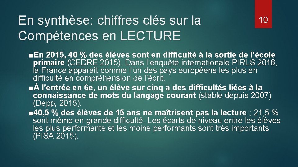 En synthèse: chiffres clés sur la Compétences en LECTURE 10 ■En 2015, 40 %