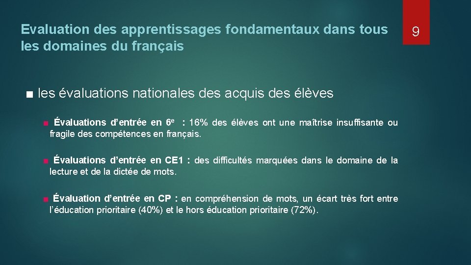 Evaluation des apprentissages fondamentaux dans tous les domaines du français ■ les évaluations nationales