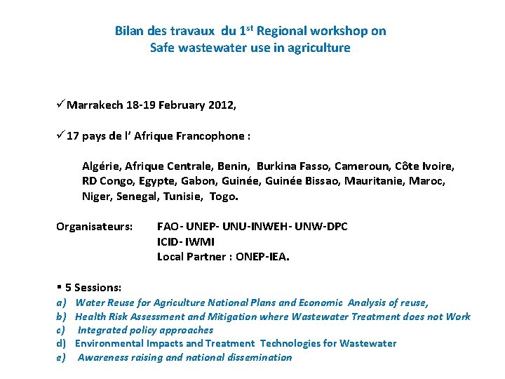 Bilan des travaux du 1 st Regional workshop on Safe wastewater use in agriculture