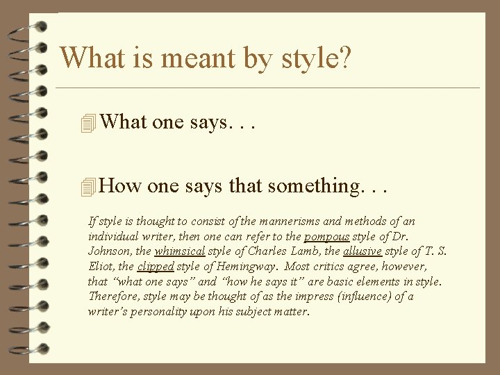 What is meant by style? 4 What one says. . . 4 How one
