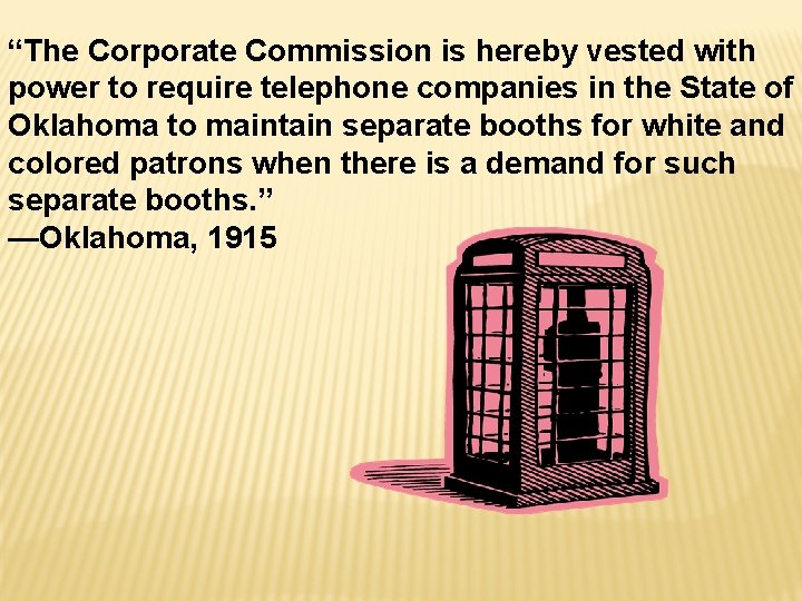 “The Corporate Commission is hereby vested with power to require telephone companies in the