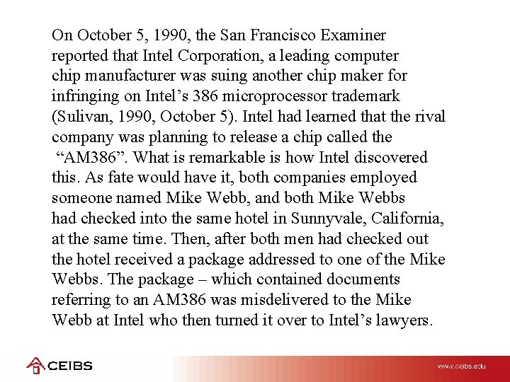 On October 5, 1990, the San Francisco Examiner reported that Intel Corporation, a leading
