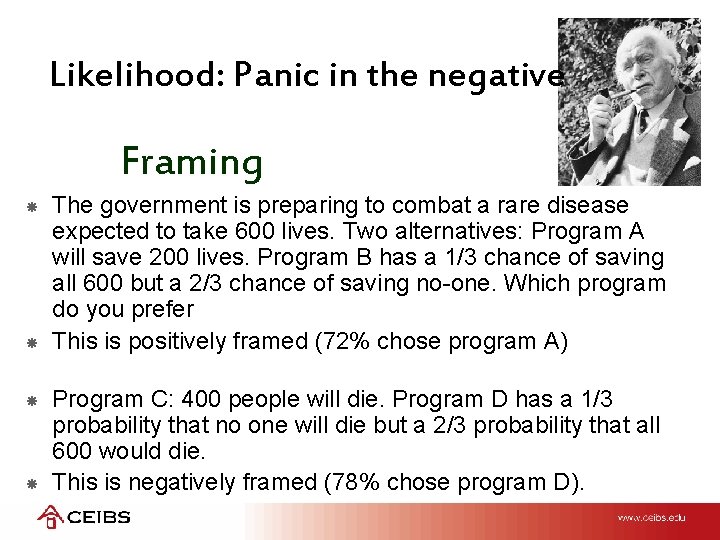 Likelihood: Panic in the negative Framing The government is preparing to combat a rare