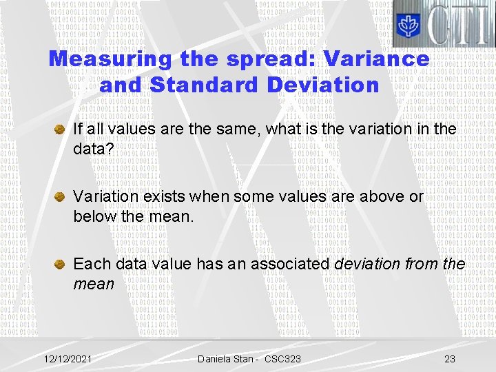 Measuring the spread: Variance and Standard Deviation If all values are the same, what