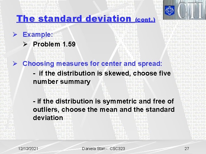 The standard deviation (cont. ) Ø Example: Ø Problem 1. 59 Ø Choosing measures