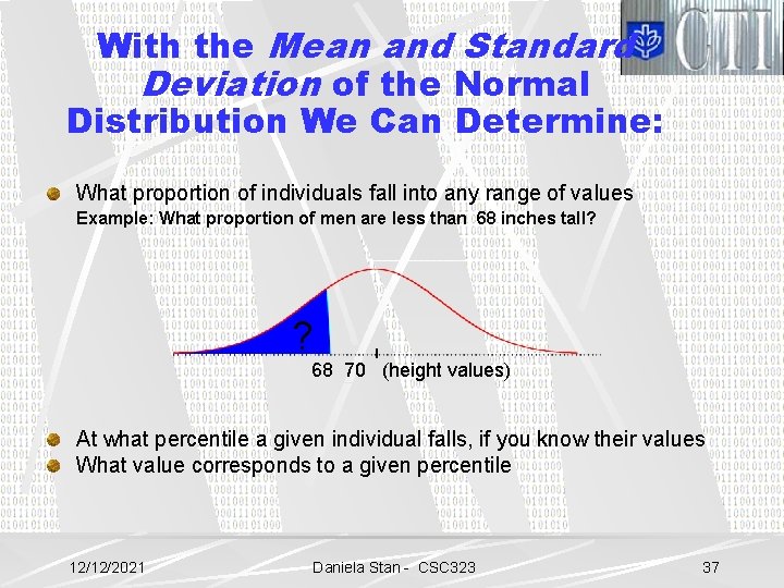 With the Mean and Standard Deviation of the Normal Distribution We Can Determine: What