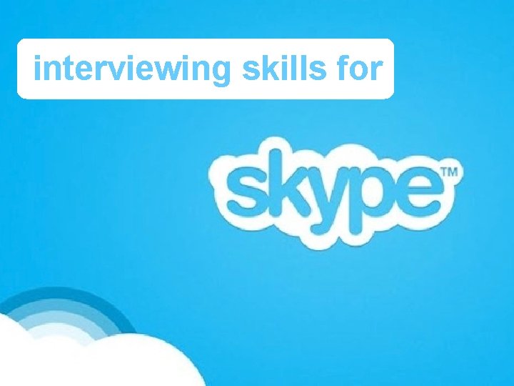 interviewing skills for 