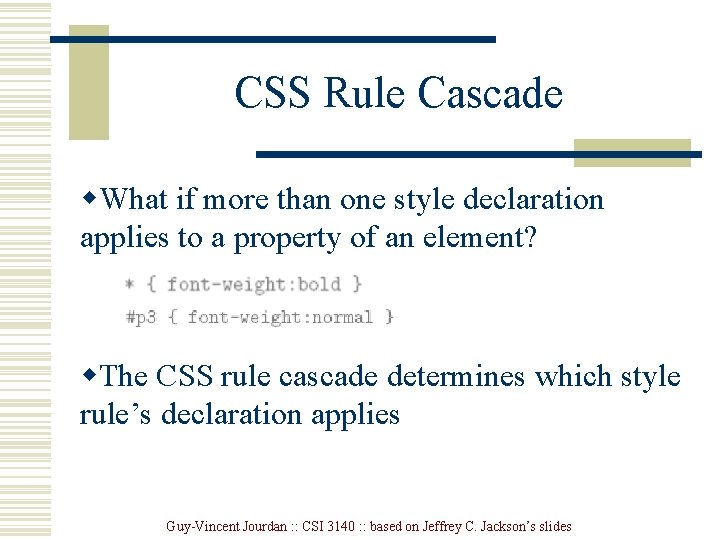 CSS Rule Cascade w. What if more than one style declaration applies to a