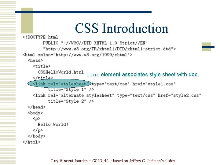CSS Introduction link element associates style sheet with doc. Guy-Vincent Jourdan : : CSI