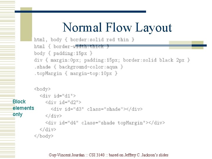 Normal Flow Layout Block elements only Guy-Vincent Jourdan : : CSI 3140 : :