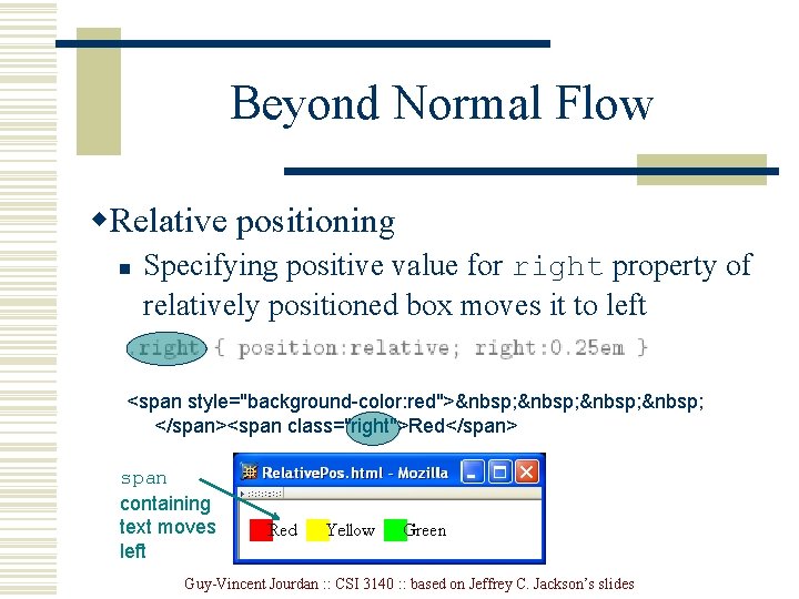 Beyond Normal Flow w. Relative positioning n Specifying positive value for right property of