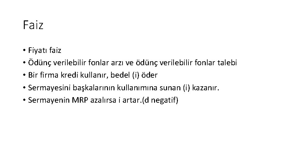 Faiz • Fiyatı faiz • Ödünç verilebilir fonlar arzı ve ödünç verilebilir fonlar talebi