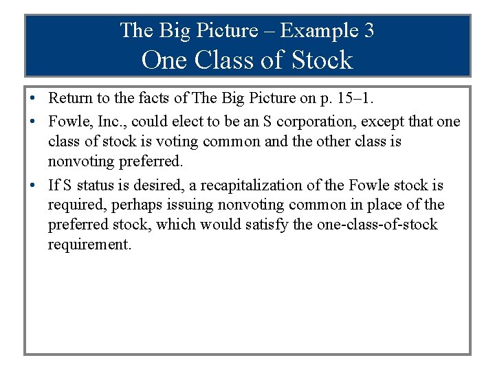 The Big Picture – Example 3 One Class of Stock • Return to the