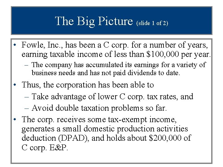 The Big Picture (slide 1 of 2) • Fowle, Inc. , has been a