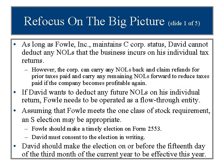 Refocus On The Big Picture (slide 1 of 5) • As long as Fowle,