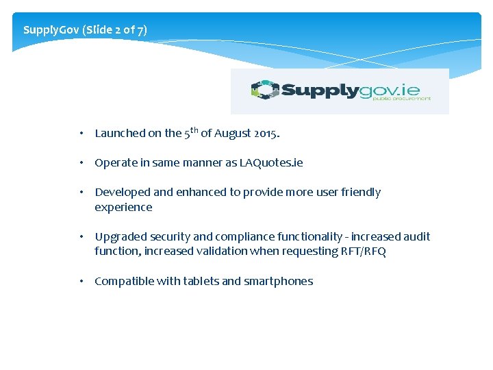 Supply. Gov (Slide 2 of 7) • Launched on the 5 th of August