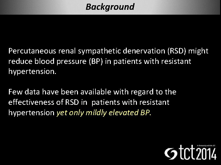 Background Percutaneous renal sympathetic denervation (RSD) might reduce blood pressure (BP) in patients with