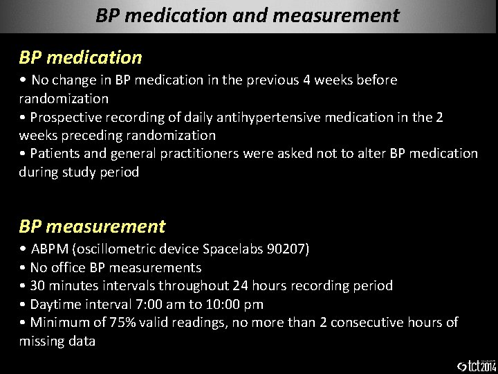 BP medication and measurement BP medication • No change in BP medication in the