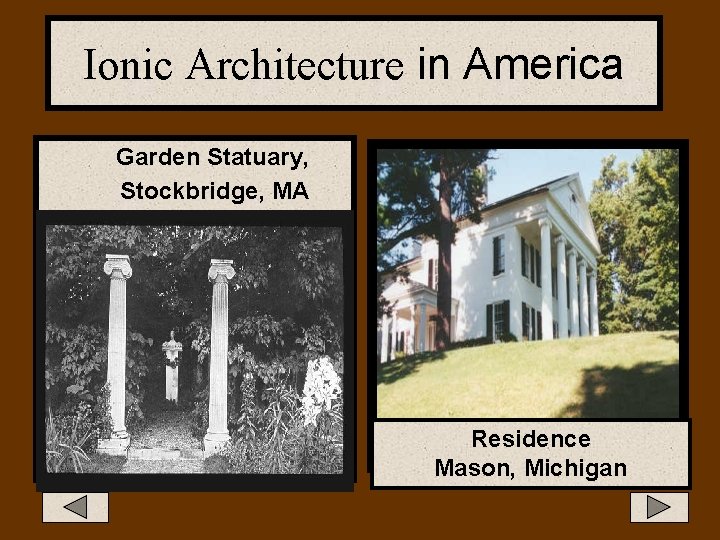 Ionic Architecture in America Garden Statuary, Stockbridge, MA Residence Mason, Michigan 