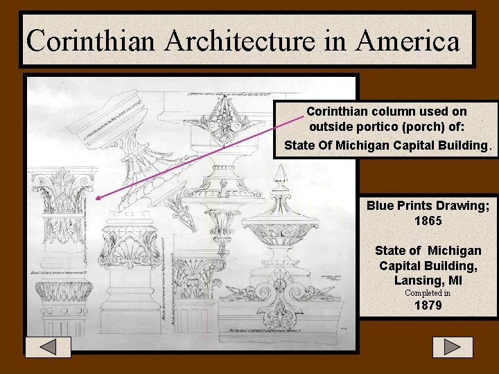 Corinthian Architecture in America Corinthian column used on outside portico (porch) of: State Of