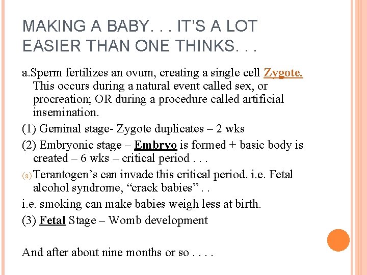 MAKING A BABY. . . IT’S A LOT EASIER THAN ONE THINKS. . .