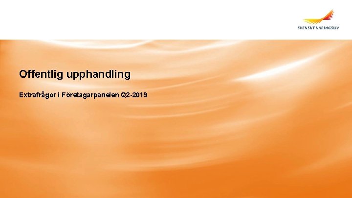 Offentlig upphandling Extrafrågor i Företagarpanelen Q 2 -2019 