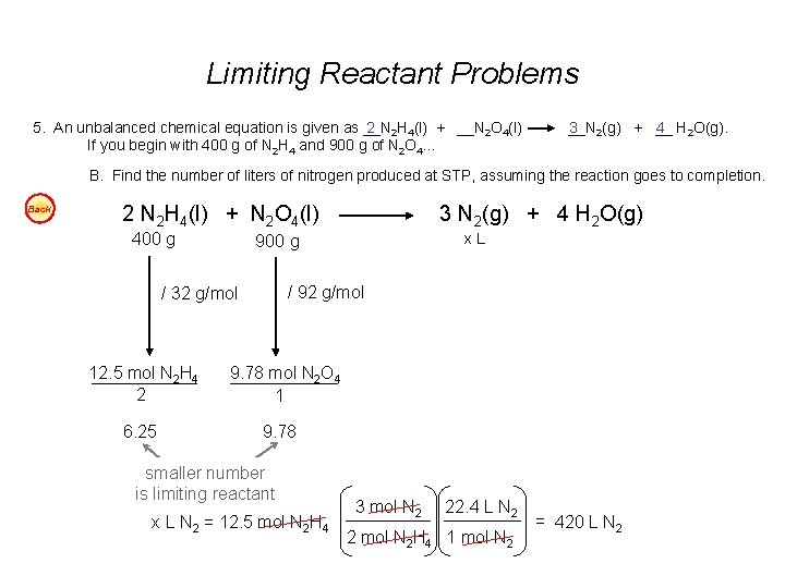 Limiting Reactant Problems 5. An unbalanced chemical equation is given as __N 2 2