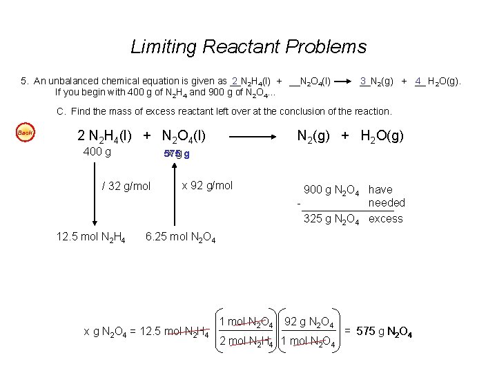 Limiting Reactant Problems 5. An unbalanced chemical equation is given as __N 2 2