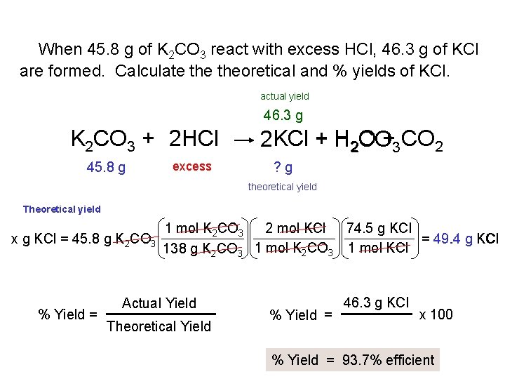 When 45. 8 g of K 2 CO 3 react with excess HCl, 46.