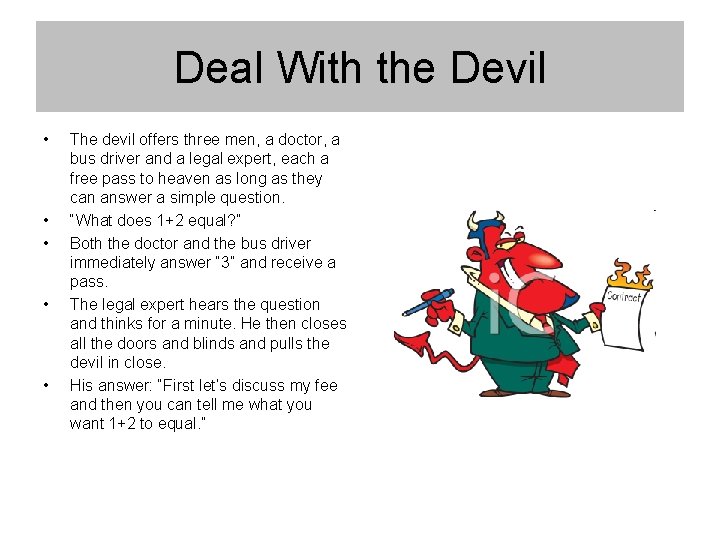 Deal With the Devil • • • The devil offers three men, a doctor,