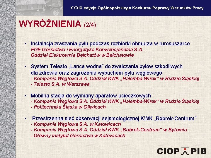 XXXV edycja Ogólnopolskiego Konkursu Poprawy Warunków Pracy XXXIX edycja Ogólnopolskiego Konkursu Poprawy Warunków Pracy