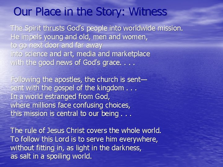 Our Place in the Story: Witness The Spirit thrusts God’s people into worldwide mission.
