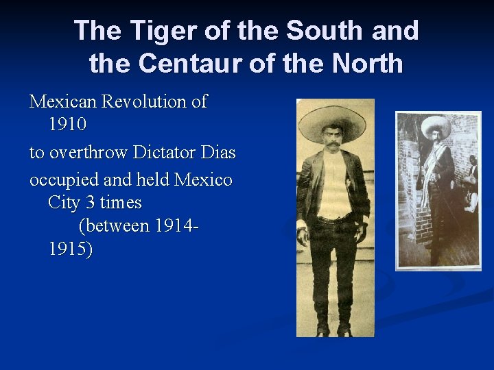 The Tiger of the South and the Centaur of the North Mexican Revolution of