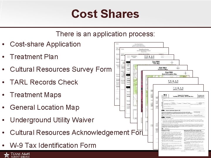 Cost Shares There is an application process: • Cost-share Application • Treatment Plan •