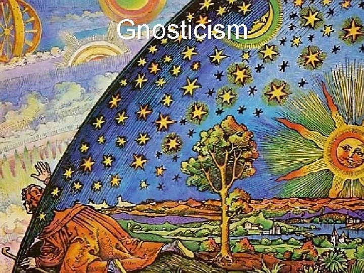 Gnosticism Gnosticism