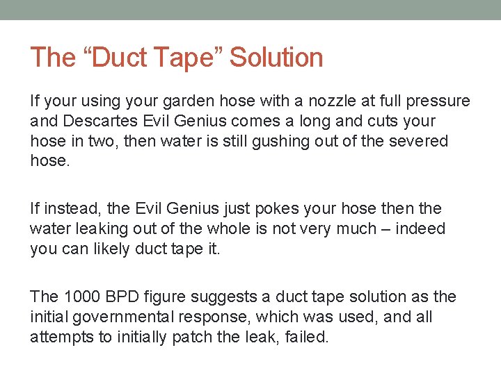 The “Duct Tape” Solution If your using your garden hose with a nozzle at