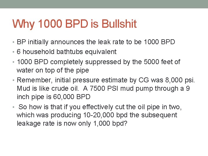 Why 1000 BPD is Bullshit • BP initially announces the leak rate to be