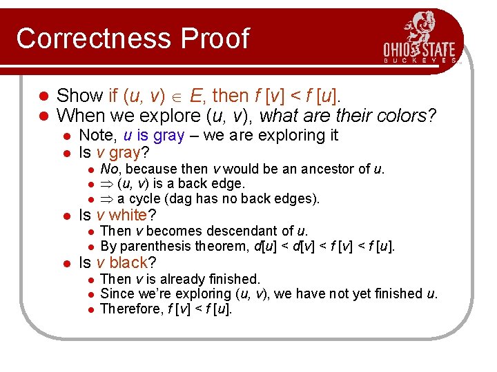 Correctness Proof l l Show if (u, v) E, then f [v] < f