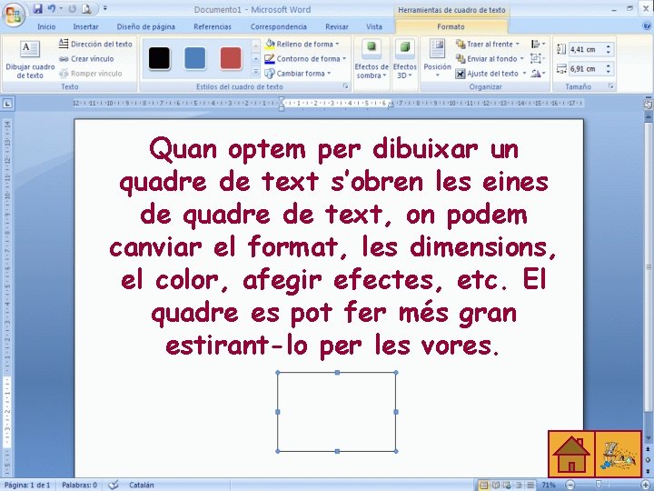 Quan optem per dibuixar un quadre de text s’obren les eines de quadre de