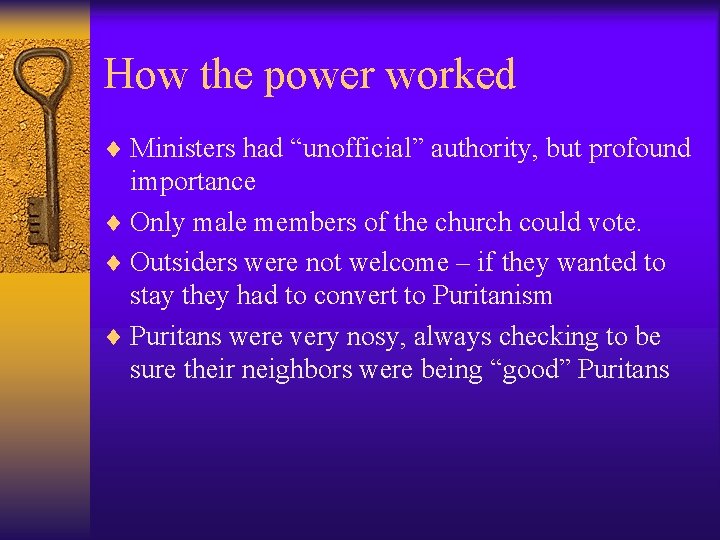 How the power worked ¨ Ministers had “unofficial” authority, but profound importance ¨ Only