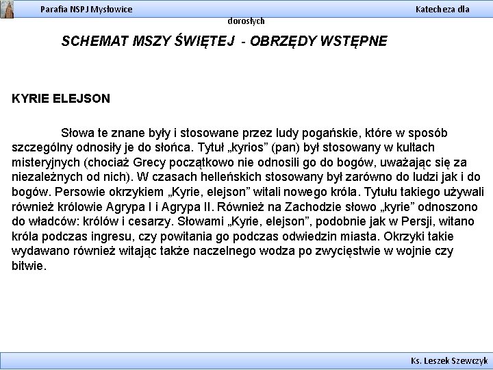 Parafia NSPJ Mysłowice dorosłych Katecheza dla SCHEMAT MSZY ŚWIĘTEJ - OBRZĘDY WSTĘPNE KYRIE ELEJSON