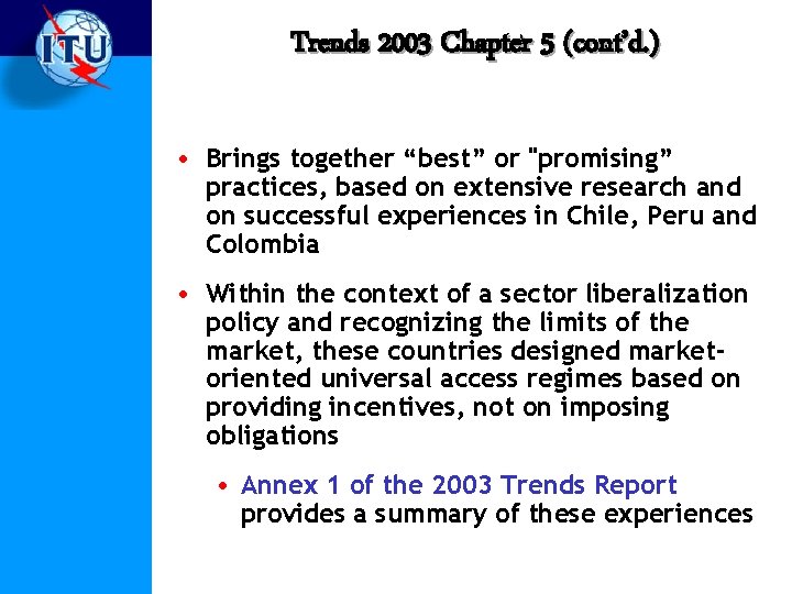 Trends 2003 Chapter 5 (cont’d. ) • Brings together “best” or "promising” practices, based