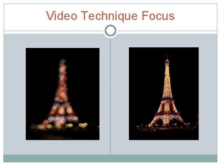 Video Technique Focus 