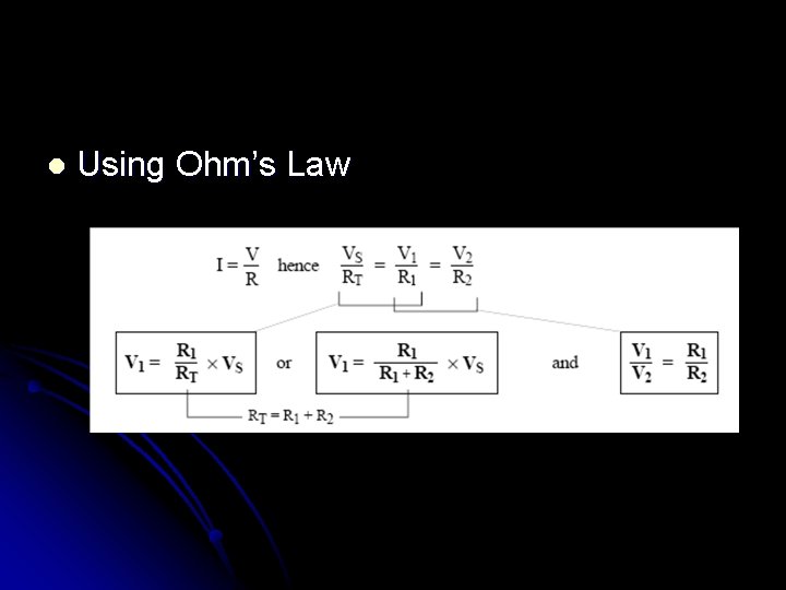 l Using Ohm’s Law 