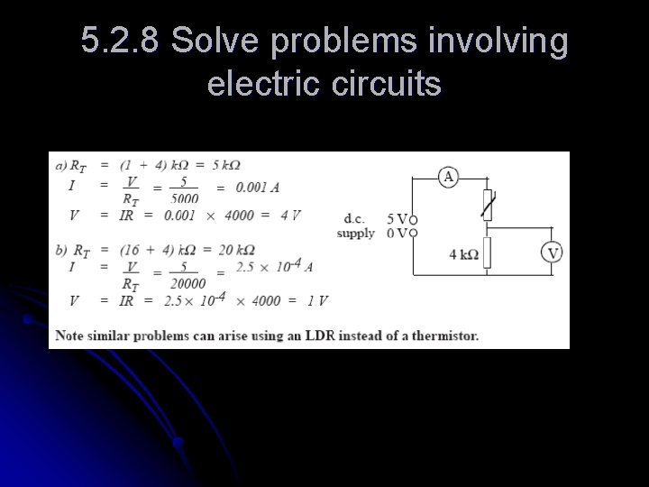 5. 2. 8 Solve problems involving electric circuits 