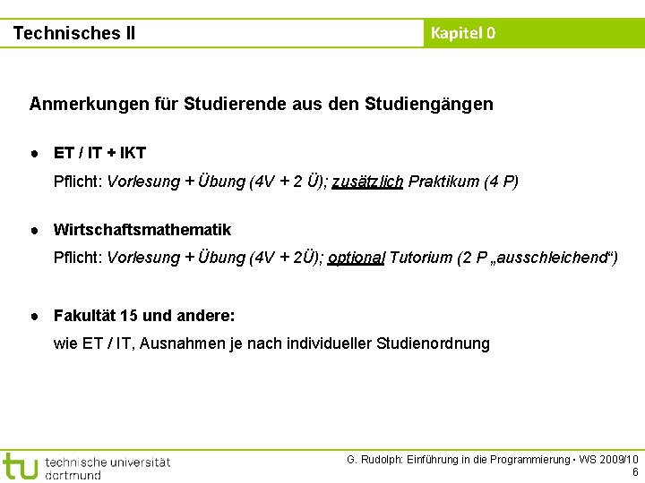 Technisches II Kapitel 0 Anmerkungen für Studierende aus den Studiengängen ● ET / IT