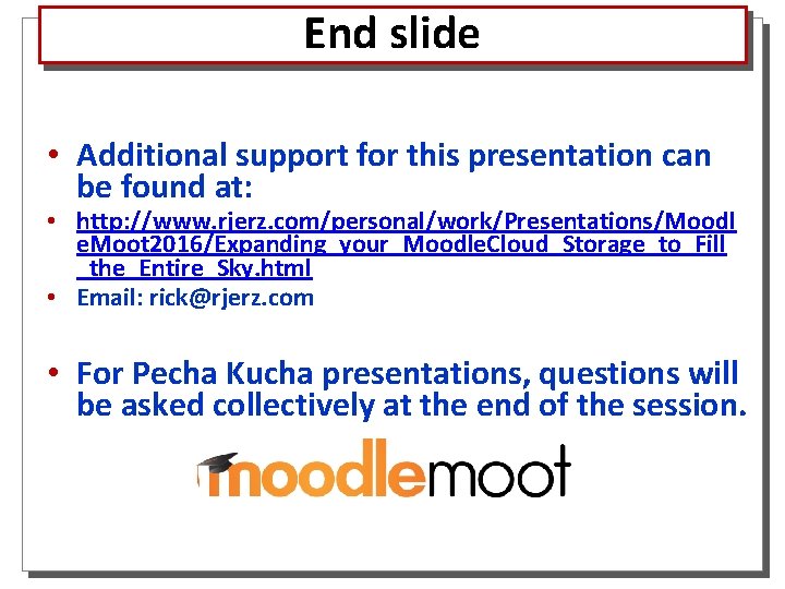 End slide • Additional support for this presentation can be found at: • http: